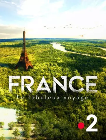 France, le fabuleux voyage