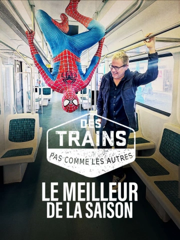 Des trains pas comme les autres - Saison 14 - Le meilleur de la saison