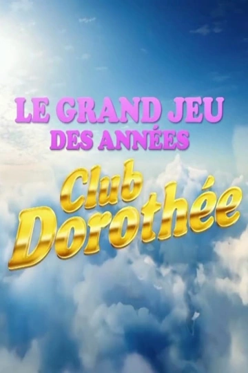 Le grand jeu des années Club Dorothée Saison 1 Épisode 1 + 2