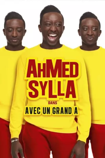 AHMED SYLLA AVEC UN GRAND A - 22 OCTOBRE 2016