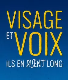 Visage et voix : ils en disent long