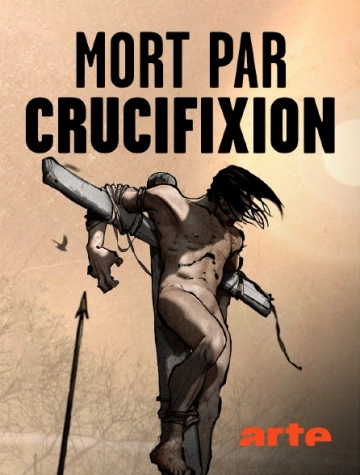 Mort par crucifixion  Anatomie d’une découverte