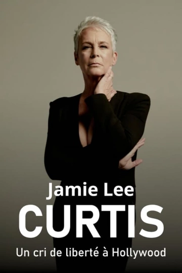 Jamie Lee Curtis, un cri de liberté à Hollywood