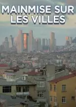 Mainmise sur les villes