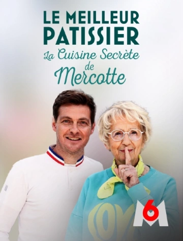 Le meilleur pâtissier, la cuisine secrète de Mercotte S12E04