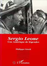 Sergio Leone - Une Amérique de légende