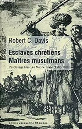 Esclaves blancs, maitres musulmans