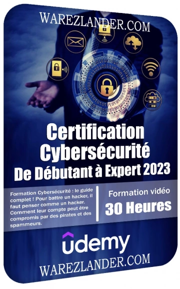 Certification Cybersécurité : De Débutant à Expert 2023  [Tutoriels]