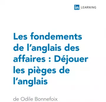 Les fondements de l'anglais des affaires : Déjouer les pièges de l’anglais  [Tutoriels]