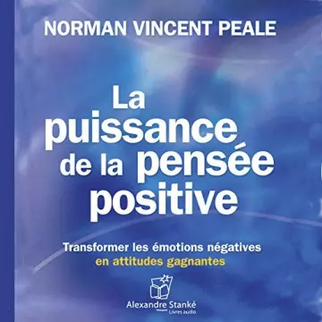 NORMAN VINCENT PEALE - LA PUISSANCE DE LA PENSÉE POSITIVE  [AudioBooks]