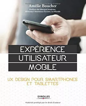 Expérience utilisateur mobile – Amélie Boucher  [Livres]