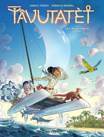 Tâvutatèt Tome 3 - Les Magiciennes d'Isis  [BD]