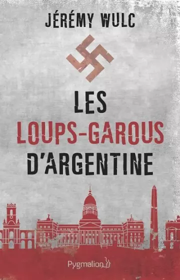 Les loups-garous d'Argentine   Jérémy Wulc  [Livres]