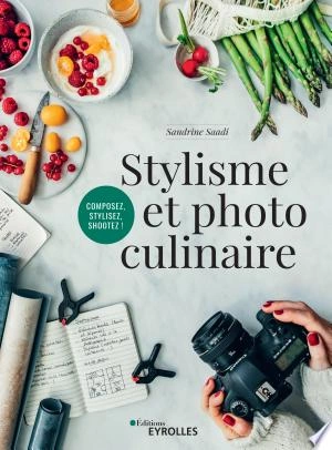 Stylisme et photo culinaire  [Livres]