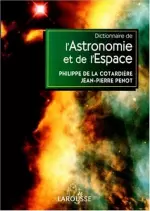 Dictionnaire de l’astronomie et de l’espace  [Livres]