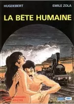 La Bete Humaine  [Adultes]