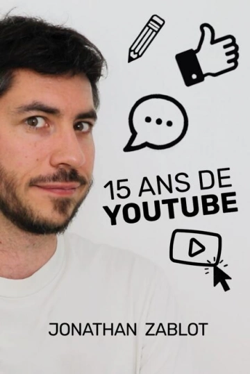 15 ans de Youtube   Jonathan Zablot  [Livres]