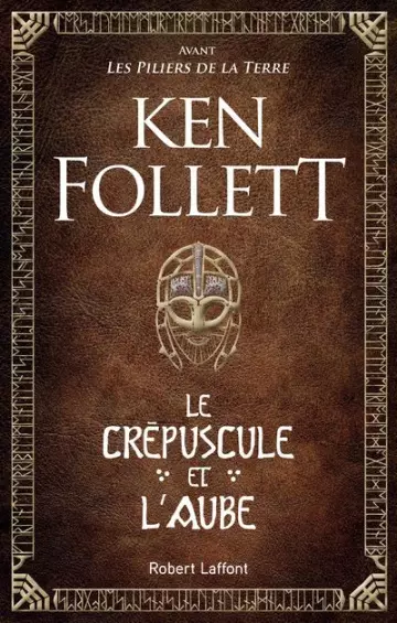 Ken Follett - Le Crépuscule et l'Aube  [Livres]