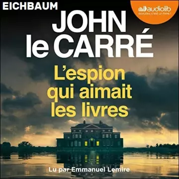 JOHN LE CARRÉ-L'ESPION QUI AIMAIT LES LIVRES  [AudioBooks]