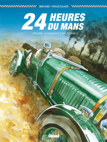 24 HEURES DU MANS  T6 1923-1930 : LA NAISSANCE D'UNE LÉGENDE  [BD]