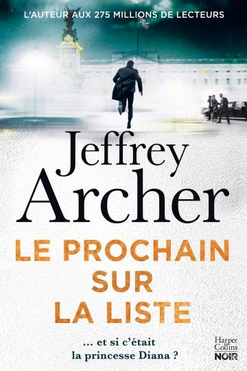 Jeffrey Archer.William Warwick, Tome 5 : Le Prochain sur la liste  [Livres]