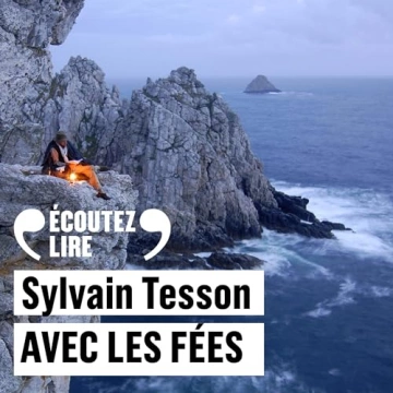 Sylvain Tesson - Avec les fées [2024]  [AudioBooks]