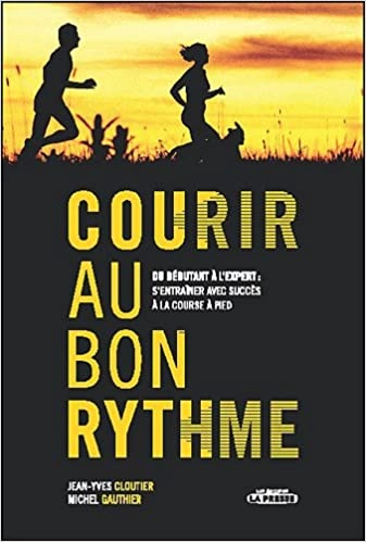 COURIR AU BON RYTHME JEAN-YVES CLOUTIER  [Livres]