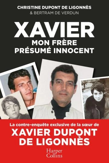 Xavier, mon frère, présumé innocent Bertram de Verdun, Christine Dupont de Ligonnès  [Livres]