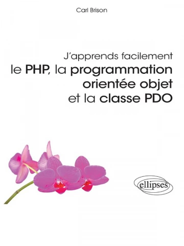 Carl Brison - J'apprends facilement le PHP, la POO et la classe PDO  [Livres]