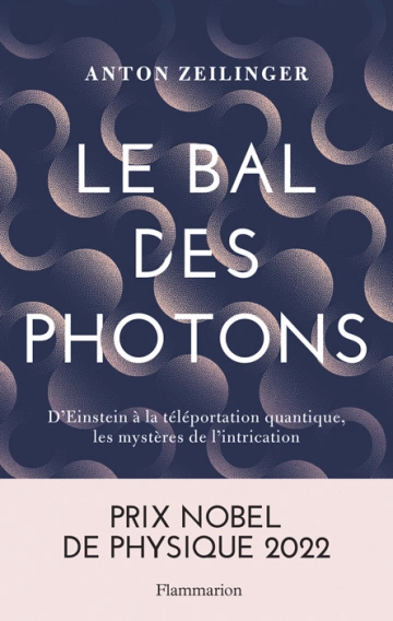 LE BAL DES PHOTONS  ANTON ZEILINGER  [Livres]