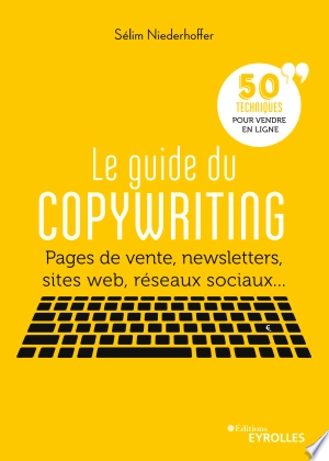 LE GUIDE DU COPYWRITING - SELIM NIEDERHOFFER  [Livres]