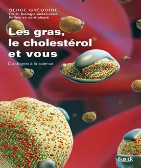 Les gras- le cholestérol et vous  [Livres]