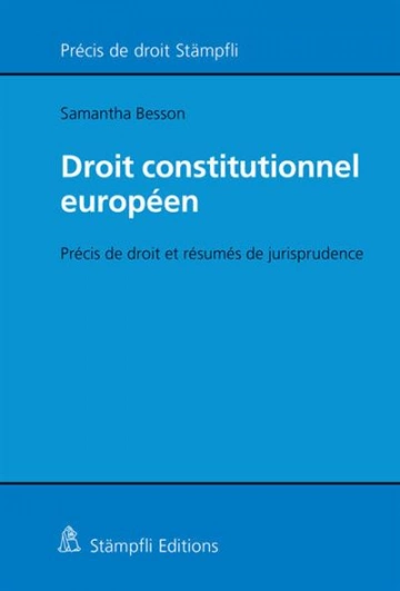 Samantha Besson : Droit constitutionnel européen [Livres]