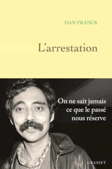 L'ARRESTATION - DAN FRANCK  [Livres]