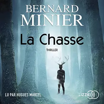 BERNARD MINIER - LA CHASSE - COMMANDANT SERVAZ 7  [AudioBooks]