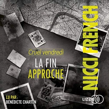 Nicci French - La fin approche - Cruel vendredi [AudioBooks]