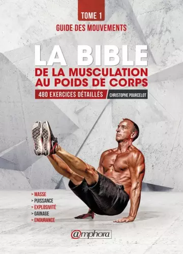 La bible de la musculation au poids de corps Tome 1  [Livres]