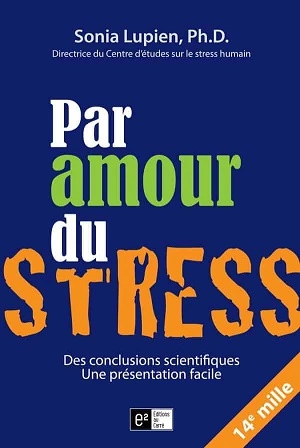 Sonia Lupien Par amour du stress  [BD]