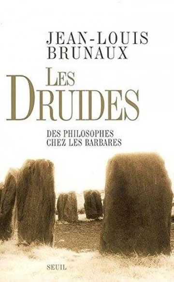 Les druides : Des philosophes chez les Barbares  [Livres]