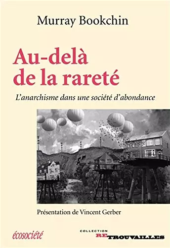 AU-DELÀ DE LA RARETÉ - L'ANARCHISME DANS UNE SOCIÉTÉ D'ABONDANCE- MURRAY BOOKCHIN  [Livres]