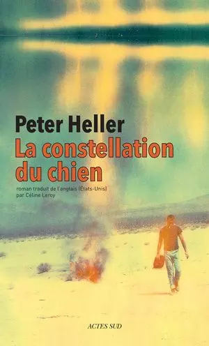 LA CONSTELLATION DU CHIEN - PETER HELLER  [Livres]