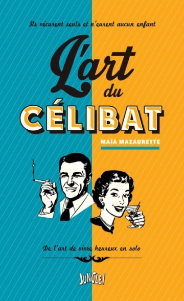 L'art du célibat  [Livres]