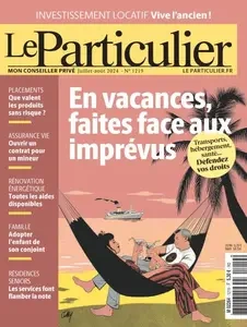 Le Particulier - Juillet-Août 2024  [Magazines]