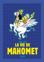 La vie de Mahomet  [BD]