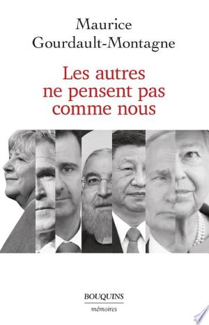 Les autres ne pensent pas comme nous Maurice Gourdault-Montagne  [Livres]