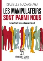 ISABELLE NAZARE-AGA - LES MANIPULATEURS SONT PARMI NOUS  [AudioBooks]