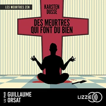 Les Meurtres Zen 1 - Des meurtres qui font du bien Karsten Dusse  [AudioBooks]