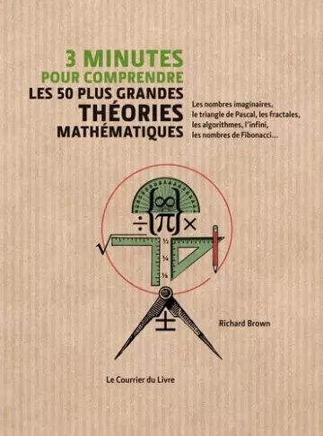 3 minutes pour comprendre les 50 plus grandes théories mathématiques  [Livres]