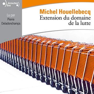 MICHEL HOUELLEBECQ - EXTENSION DU DOMAINE DE LA LUTTE  [AudioBooks]