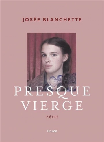 Josée Blanchette - Presque vierge  [Livres]